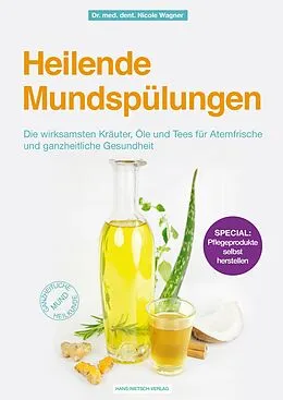 E-Book (pdf) Heilende Mundspülungen von Nicole Wagner