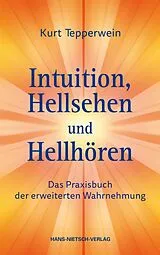 E-Book (pdf) Intuition, Hellsehen und Hellhören von Kurt Tepperwein