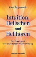 E-Book (pdf) Intuition, Hellsehen und Hellhören von Kurt Tepperwein