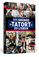 Kartonierter Einband 111 Gründe, »Tatort« zu lieben von Kurt-J. Heering, Silke Porath