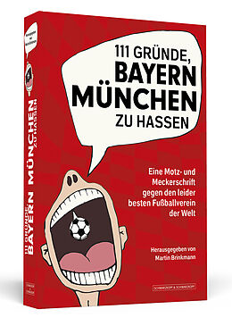 Kartonierter Einband 111 Gründe, Bayern München zu hassen von 
