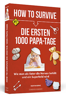 Kartonierter Einband How to Survive die ersten 1000 Papa-Tage von Martin Berke