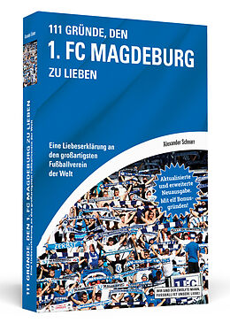 Kartonierter Einband 111 Gründe, den 1. FC Magdeburg zu lieben von Alexander Schnarr