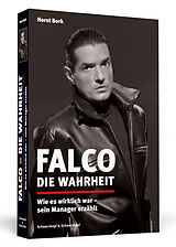 Kartonierter Einband Falco  Die Wahrheit von Horst Bork