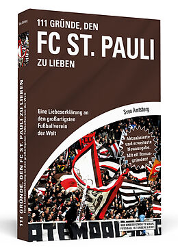 Kartonierter Einband 111 Gründe, den FC St. Pauli zu lieben von Sven Amtsberg