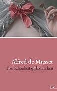 Kartonierter Einband Das Schönheitspflästerchen von Alfred de Musset