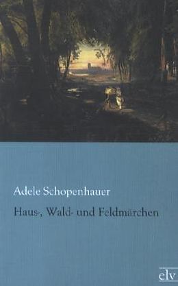 Kartonierter Einband Haus-, Wald- und Feenmärchen von Adele Schopenhauer
