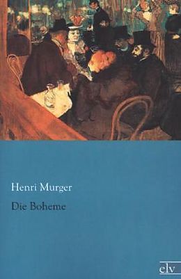 Kartonierter Einband Die Boheme von Henri Murger