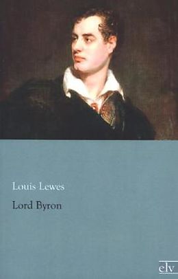 Kartonierter Einband Lord Byron von Louis Lewes