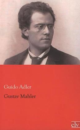 Kartonierter Einband Gustav Mahler von Guido Adler