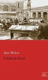 Kartonierter Einband (Kt) Politik als Beruf von Max Weber