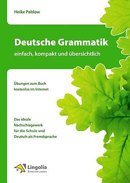 Kartonierter Einband Deutsche Grammatik - einfach, kompakt und übersichtlich von Heike Pahlow