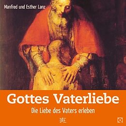 E-Book (epub) Gottes Vaterliebe von Manfred Lanz, Esther Lanz