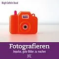 E-Book (epub) Fotografieren von Birgit-Cathrin Duval