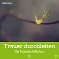 E-Book (epub) Trauer durchleben von Stefan Bitzer