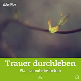 E-Book (epub) Trauer durchleben von Stefan Bitzer