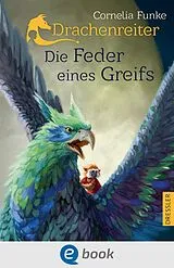 E-Book (epub) Drachenreiter 2. Die Feder eines Greifs von Cornelia Funke