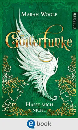 E-Book (epub) GötterFunke 2. Hasse mich nicht von Marah Woolf