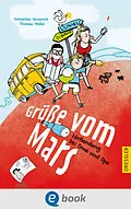 E-Book (epub) Grüße vom Mars von Sebastian Grusnick, Thomas Möller