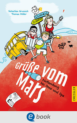 E-Book (epub) Grüße vom Mars von Sebastian Grusnick, Thomas Möller