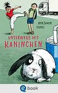 E-Book (epub) Unterwegs mit Kaninchen von Benjamin Tienti