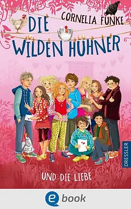 E-Book (epub) Die Wilden Hühner 5. Die Wilden Hühner und die Liebe von Cornelia Funke