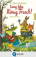 E-Book (epub) Lang lebe König Frosch! von Martin Baltscheit
