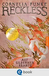 E-Book (epub) Reckless 4. Auf silberner Fährte von Cornelia Funke