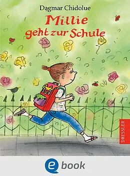 E-Book (epub) Millie geht zur Schule von Dagmar Chidolue