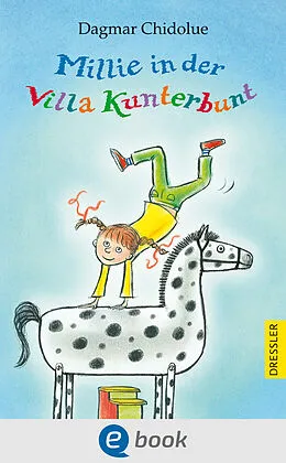 E-Book (epub) Millie in der Villa Kunterbunt von Dagmar Chidolue
