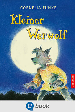 E-Book (epub) Kleiner Werwolf von Cornelia Funke
