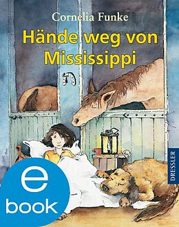E-Book (epub) Hände weg von Mississippi von Cornelia Funke
