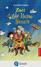 E-Book (epub) Zwei wilde kleine Hexen von Cornelia Funke