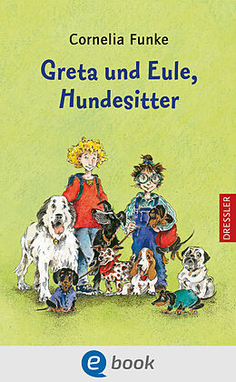 E-Book (epub) Greta und Eule, Hundesitter von Cornelia Funke