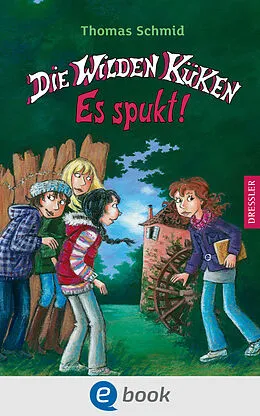 E-Book (epub) Die Wilden Küken 4. Es spukt! von Thomas Schmid
