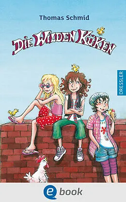 E-Book (epub) Die Wilden Küken 1 von Thomas Schmid