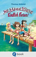 E-Book (epub) Die Wilden Küken 3. Endlich Ferien! von Thomas Schmid