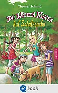 E-Book (epub) Die Wilden Küken 5. Auf Schatzsuche von Thomas Schmid