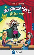E-Book (epub) Die Wilden Küken 7. Bühne frei! von Thomas Schmid