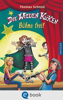 E-Book (epub) Die Wilden Küken 7. Bühne frei! von Thomas Schmid