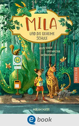 E-Book (epub) Mila und die geheime Schule 2. Schlafende Drachen weckt man nicht von Miriam Mann
