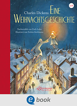 E-Book (epub) Eine Weihnachtsgeschichte von Usch Luhn, Charles Dickens