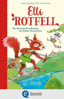 E-Book (epub) Elli Rotfell 1. Die abenteuerliche Rettung von Schloss Drachenmut von Anne Ameling