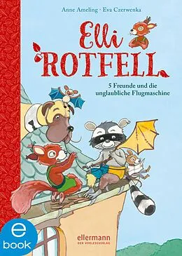 E-Book (epub) Elli Rotfell 2. 5 Freunde und die unglaubliche Flugmaschine von Anne Ameling