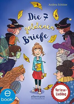 E-Book (epub) Die 7 goldenen Briefe von Andrea Schütze