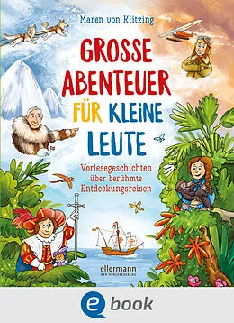 E-Book (epub) Große Abenteuer für kleine Leute von Maren von Klitzing