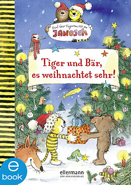 E-Book (epub) Tiger und Bär, es weihnachtet sehr! von Florian Fickel
