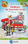 E-Book (epub) Der kleine Fuchs liest vor. Tatütata, die Feuerwehr ist da! von Maren von Klitzing