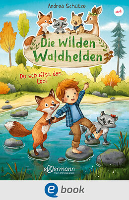 E-Book (epub) Die wilden Waldhelden. Du schaffst das, Leo! von Andrea Schütze