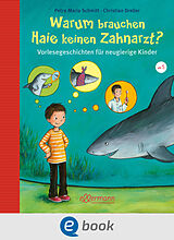 E-Book (epub) Warum brauchen Haie keinen Zahnarzt? von Christian Dreller, Petra Maria Schmitt